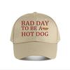 Bad Day To Be A Hot Dog Funny Decor Sign Baseball Cap Fashion Unisex Sunhat Womens Outdoor Sports Snapback Cap