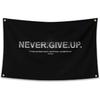 Motivational Quotes Never Give Up Flag Pirational Wall Art Decor Tapestry 3x5 Feet College Dorm Room Gym Office Decor Man Cave Frat Wall Indoor