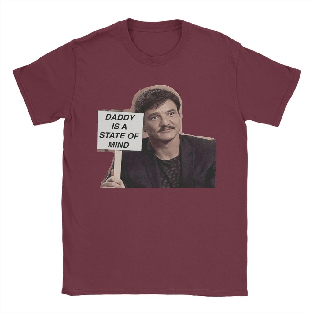 Pedro Pascal Daddy Is a State of Mind Men's T Shirt  Funny Tee Shirt Short Sleeve Round Collar T-Shirts Pure Cotton New Clothing