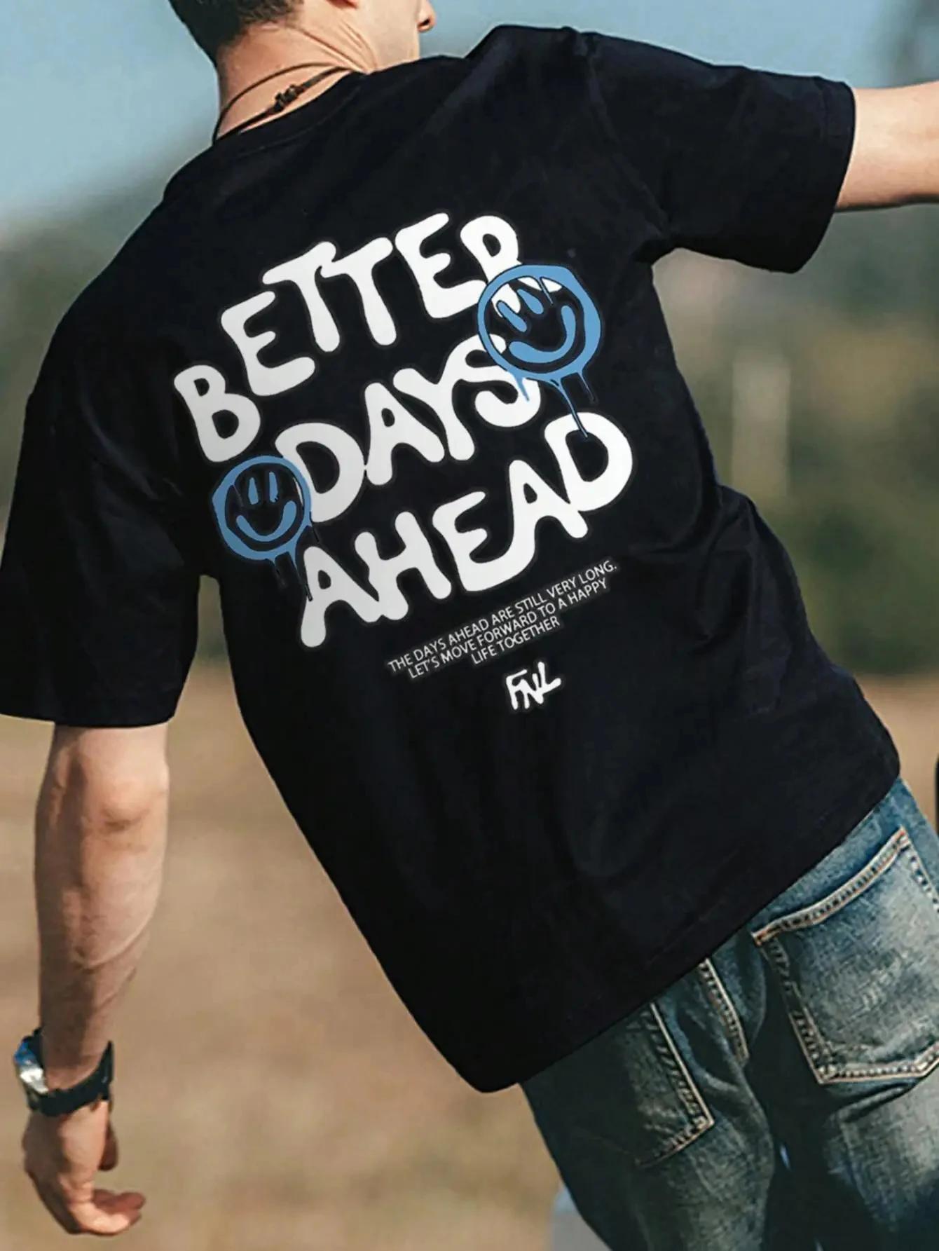 

Better Days Ahead Letter Graphic Men Cotton T-Shirt O-Neck Casual Oversize T-Shirt Fashion Tee Clothes Summer Loose Tshirt 4XL