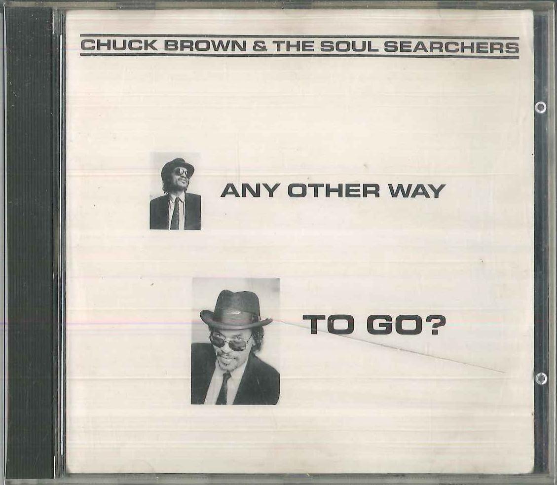 

CD CHUCK BROWN & THE SOUL SEARCHERS - Any Other Way To Go RT5012 Rhythm Attack 1987 Germany Dance & Electronica Used