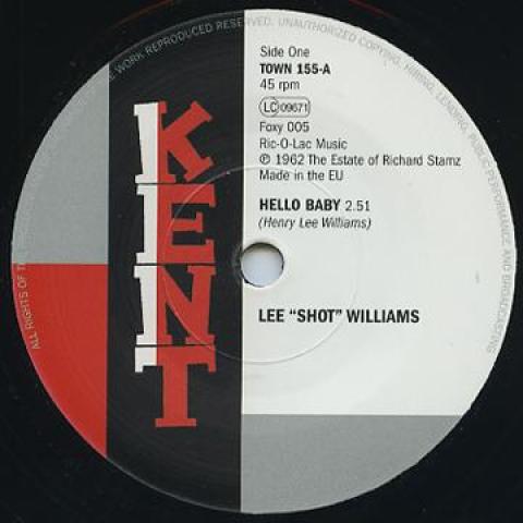 7inch Record LEE 'SHOT' WILLIAMS / HAROLD BURRAG - Hello Baby / Please Love Me TOWN155 KENT 2014 UK Blues