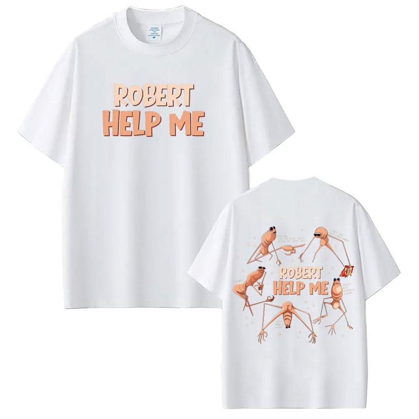 Robert Help Me Marcus The Worm Funny Meme Tshirt 2026 Summer Mens Fashion Hip Hop Cotton Casual Tshirt Street Wear S