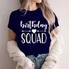 It's My Birthday T-shirt Friends Girls Birthday Squad Team Crew Party Group Tee Shirt 2024 Y2k Funny Graphic Tops Women Clothing