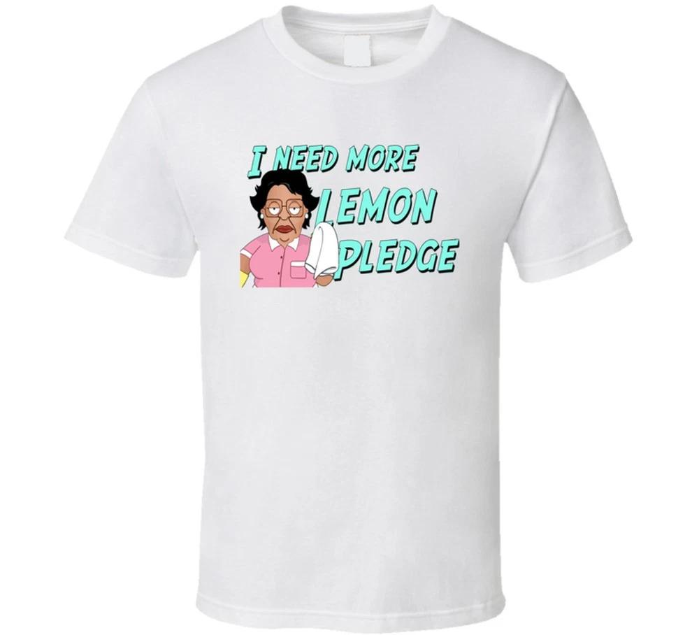 I Need More Lemon Pledge Consuela Family Guy T Shirt S