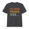 Ala Gran Puchica Vos T Shirt Stylish Guatemalan Guatemala Chapin Slang Print Vintage Washed Designer Clothes Comfortable