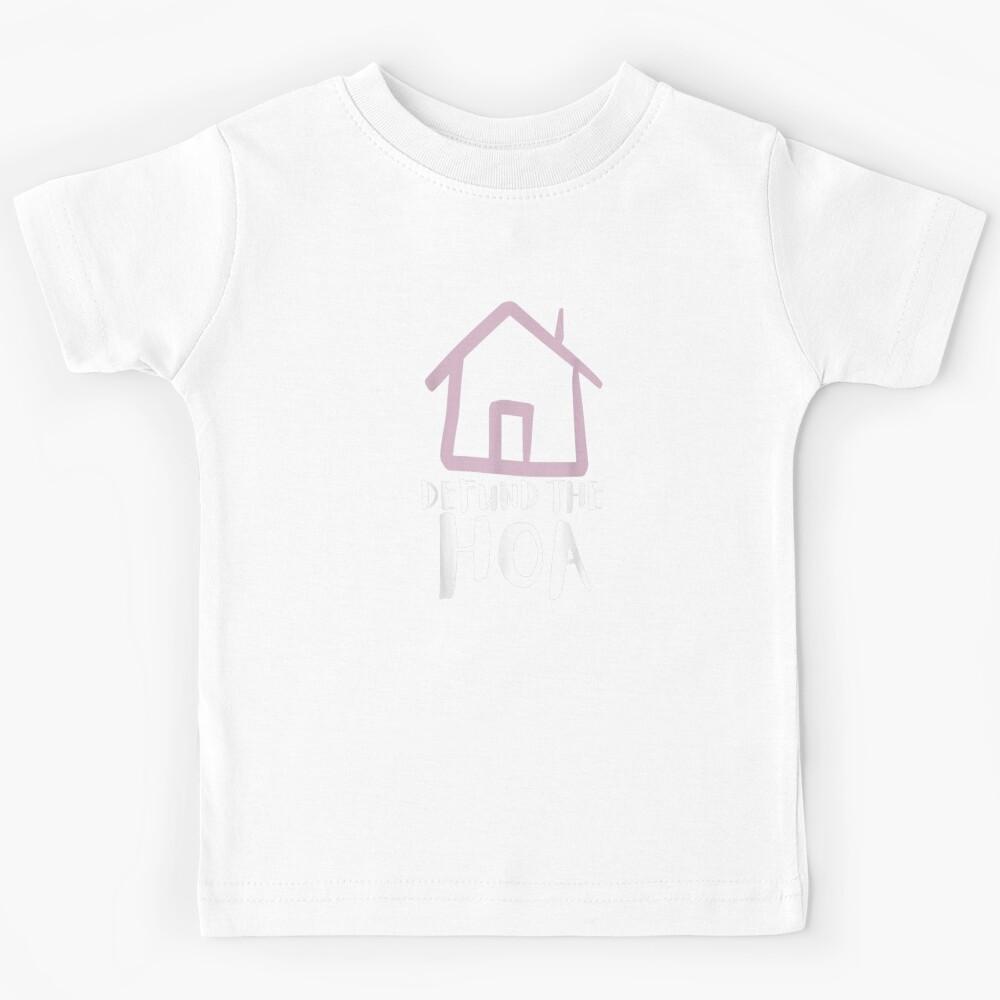 Defund The HOA Home Owners Neighbourhood Member Kids T-Shirt 140