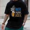 Wasser sparen Bier trinken Design Motorrad T-Shirt Sommer Baumwolle Kurzarm Lässig Rundhals Unisex