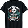 sPlants Not People Skeleton with Succulents and Garden T-Shirt