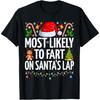 Most Likely To Fart On Santa's Lap Family Matching Christmas T-Shirt