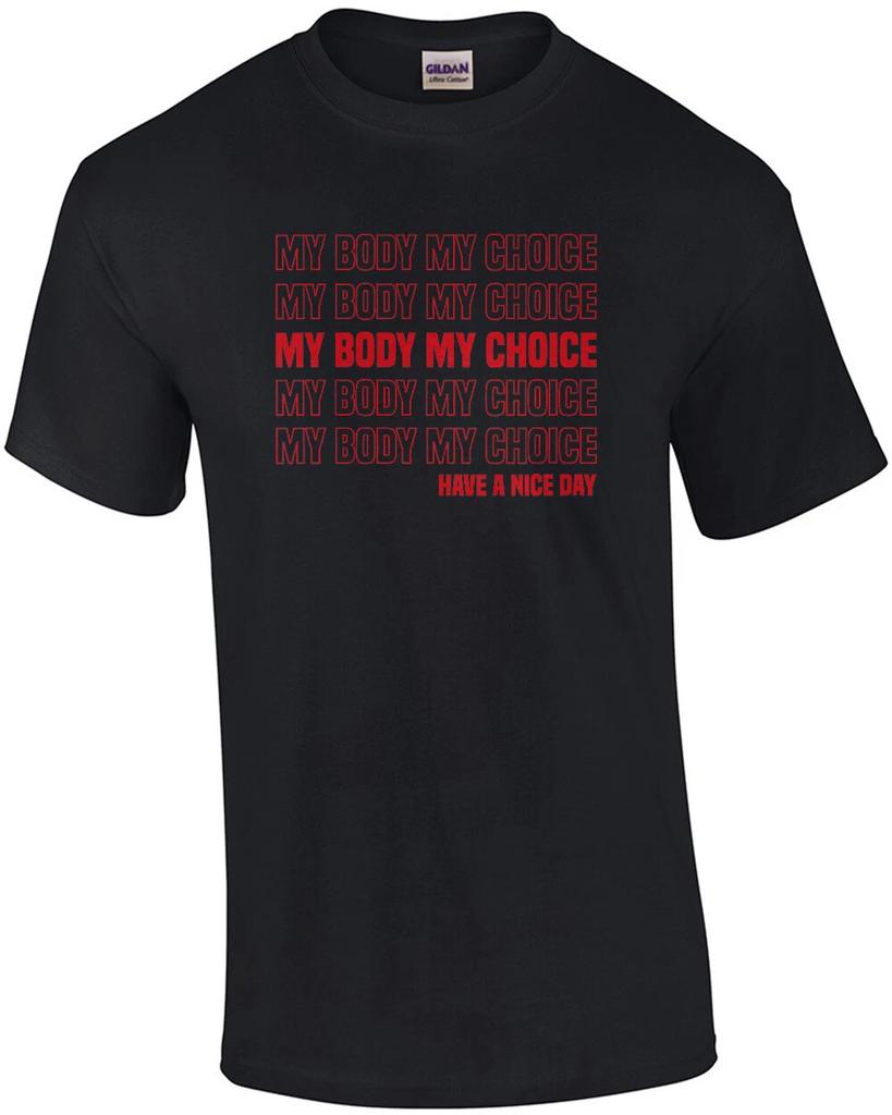 My Body My Choice - pro-Abortion, Pro-choice T-Shirt