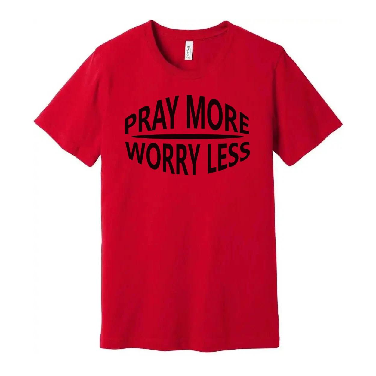 Pray More Worry Less Christian Unisex Graphic Tee With Inspirational Message For S