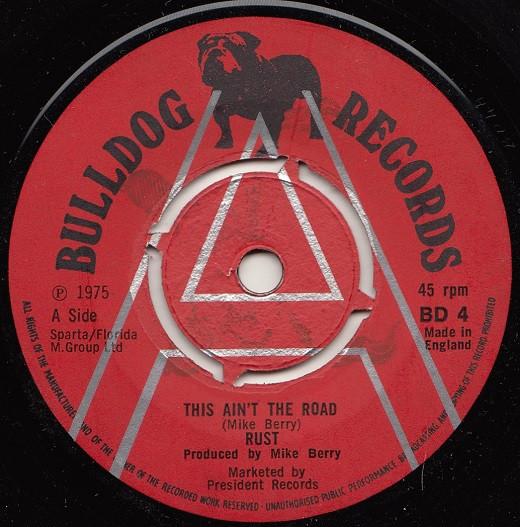

7inch Record RUST This Aint The Road BD4PROMO BULLDOG RECORDS 1976 UK Rock Used