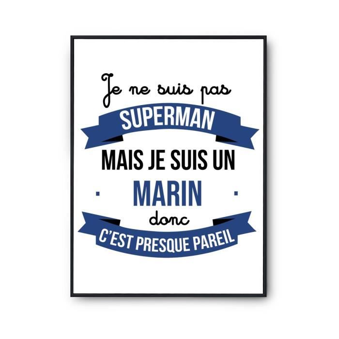 Affiche Je ne suis pas Superman, je suis Marin | Poster Tableau Métier Humour pour décoration murale qualité papier Premium A3