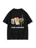 Ich esse Ce'unisext Verfluchte Katze Lustiges Meme T-Shirt 'unisex Wo Mode Humor Kurzarm T-Shirts Herren Hohe Qualität Baumwolle 16888