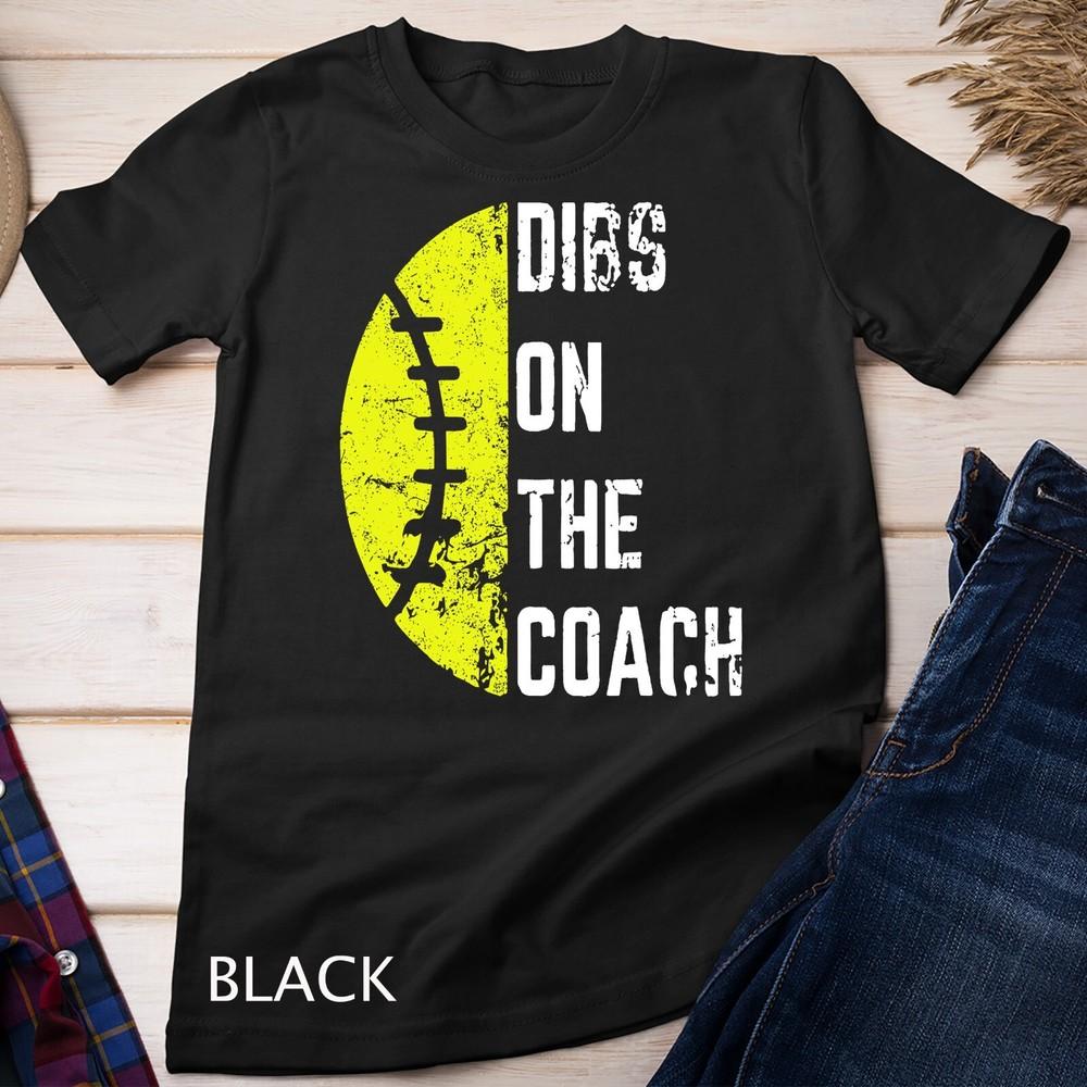 

Dibs On The Coach Funny Softball Wife - Baseball Coach T-Shirt Unisex T-shirt M