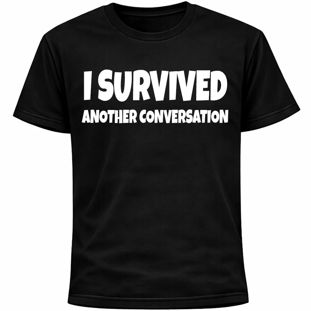 I Survived Another Conversation Shirt | Funny Social Anxiety Introvert Tee 2XL