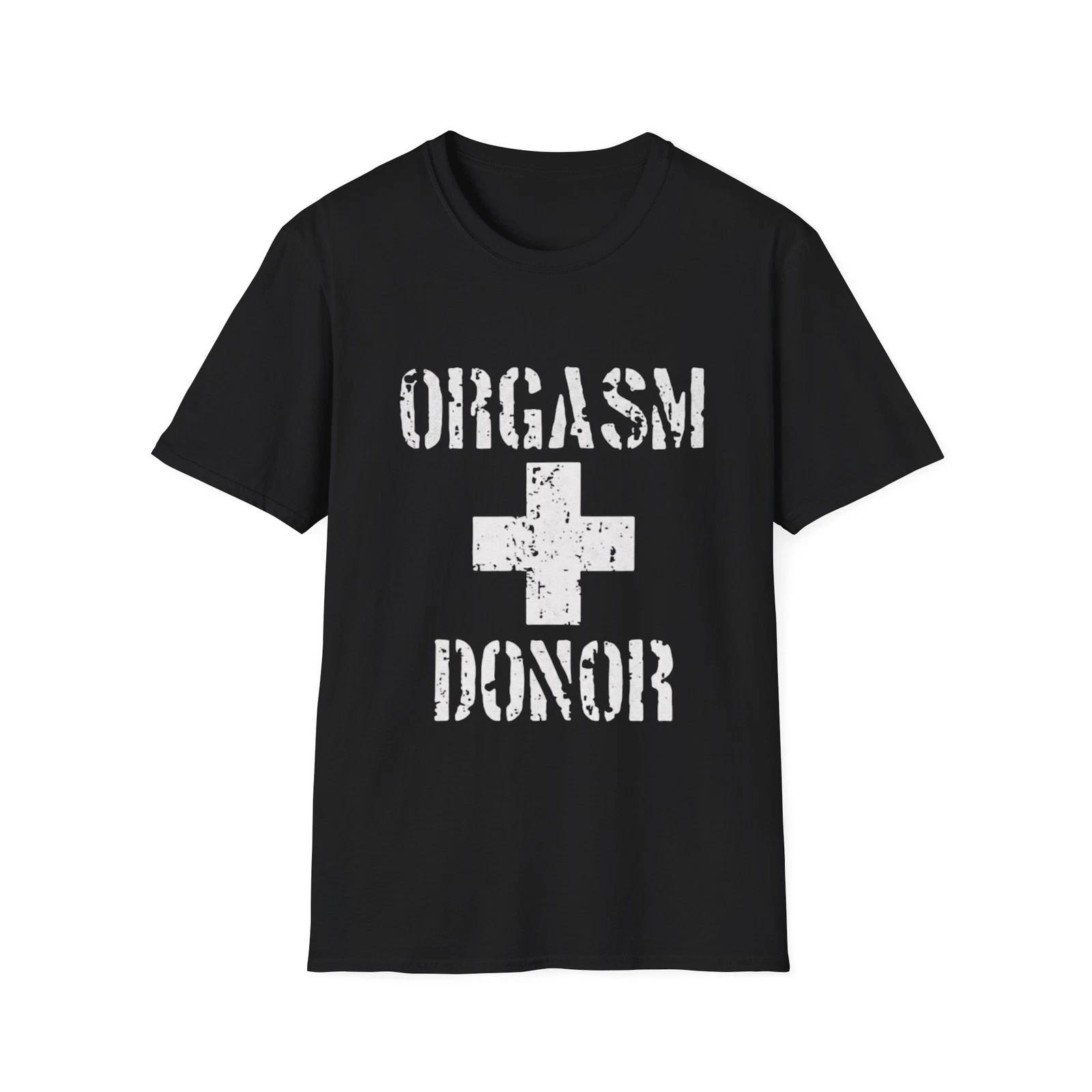 Orgasm Donor T-Shirt | Provocative Text Graphic, Distressed Medical Cross 4XL