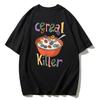 Funny Meme Tee Cereal Killer Cotton T Shirt Kidcore Offensive Unisex TShirts Colorful Tee Slogan T-Shirts Shirts 90s Graphic Tee