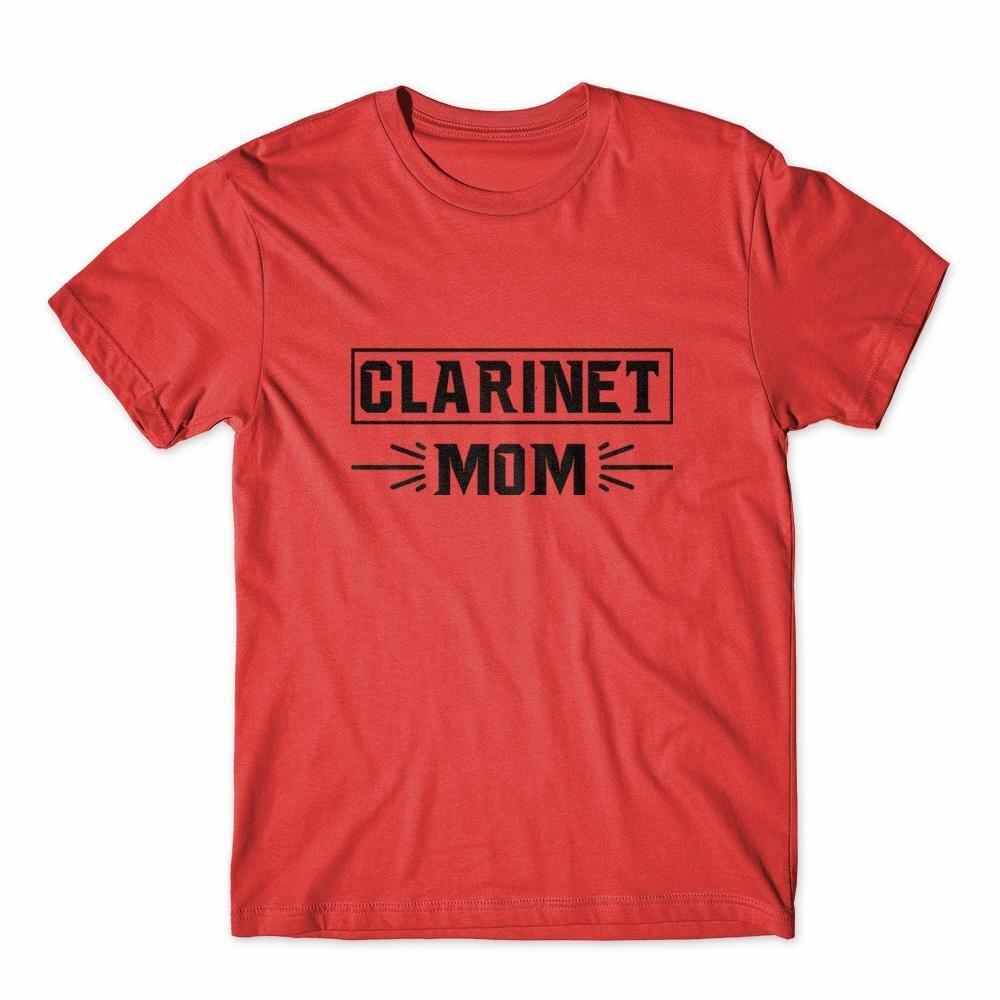 

Clarinet Mom T-Shirt 100% Cotton Premium Tee 4XL