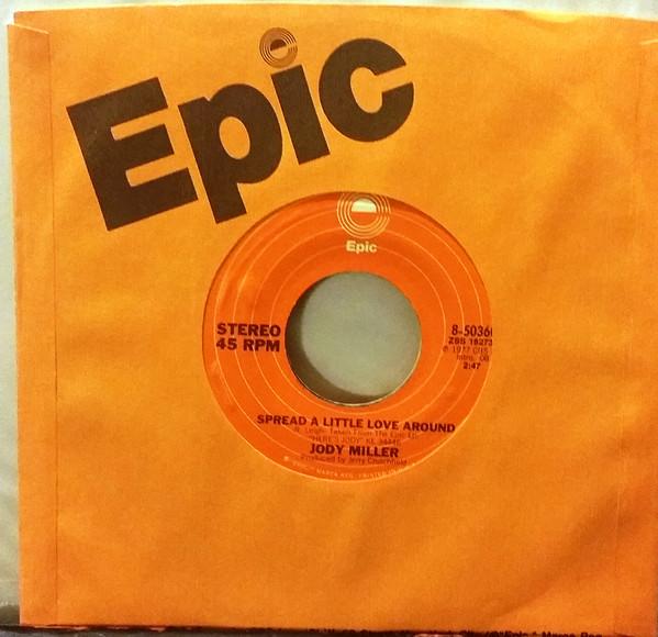 

7inch Record JODY MILLER - Spread A Little Love Around 850360 Epic 1977 US Folk Used