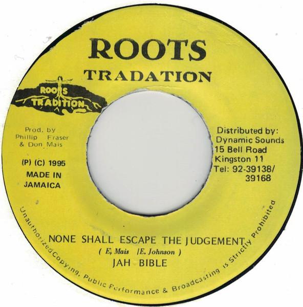 

7inch Record JAH BIBLE None Shall Escape The Judgement NONE Roots Tradition 1995 Jamaica Reggae Ska Dub Used