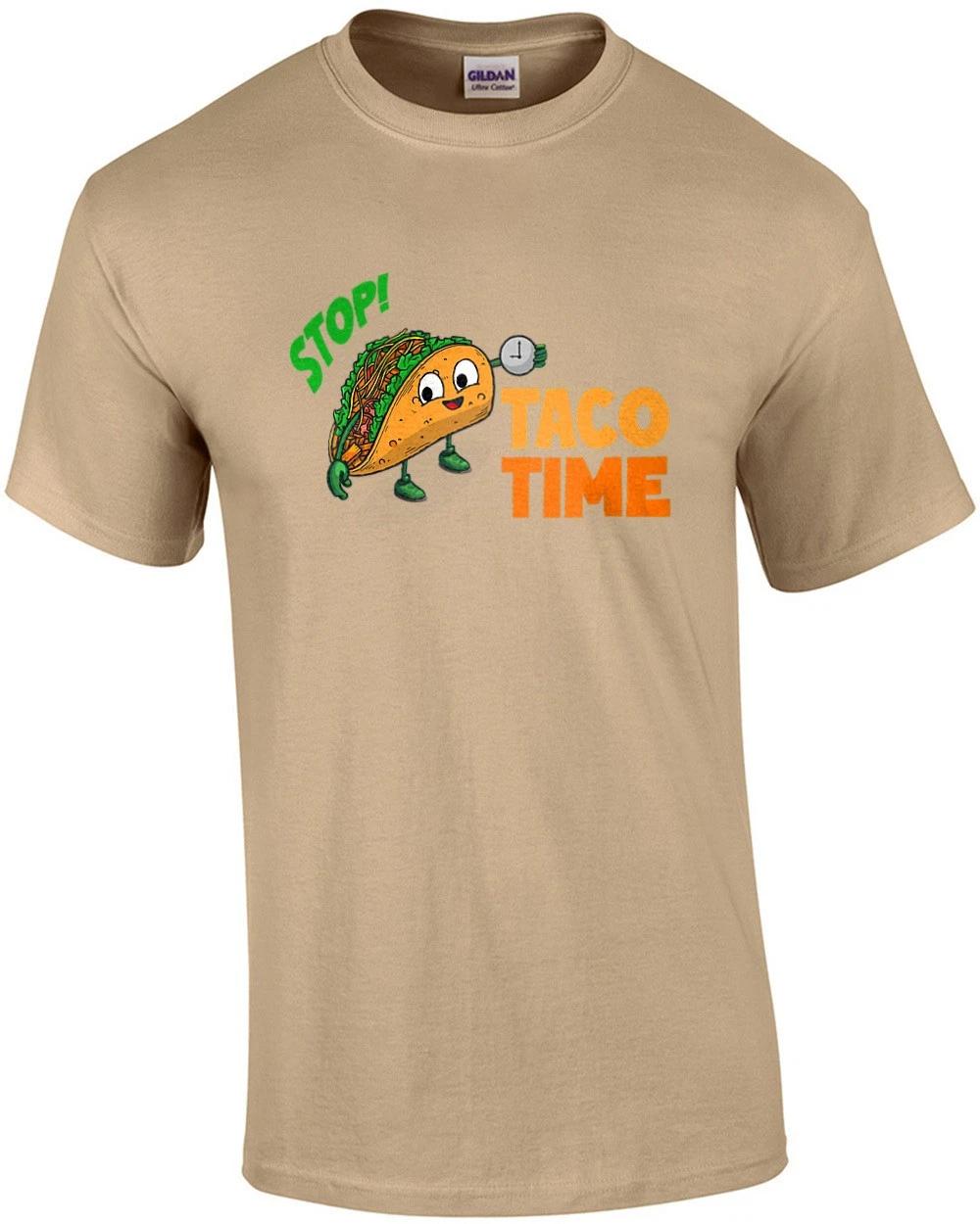 Stop Taco Time - Funny Taco Tuesday T-Shirt S