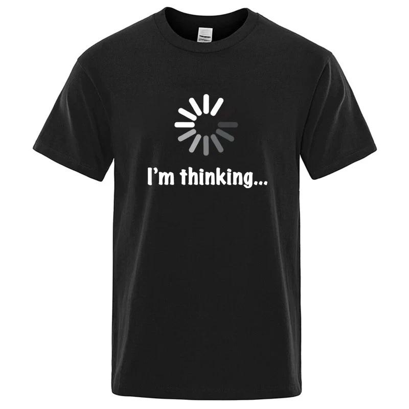 Im Thinking Loading Graphic T Shirt Funny Meme Humor Tee Cotton Mens XS-XXL S
