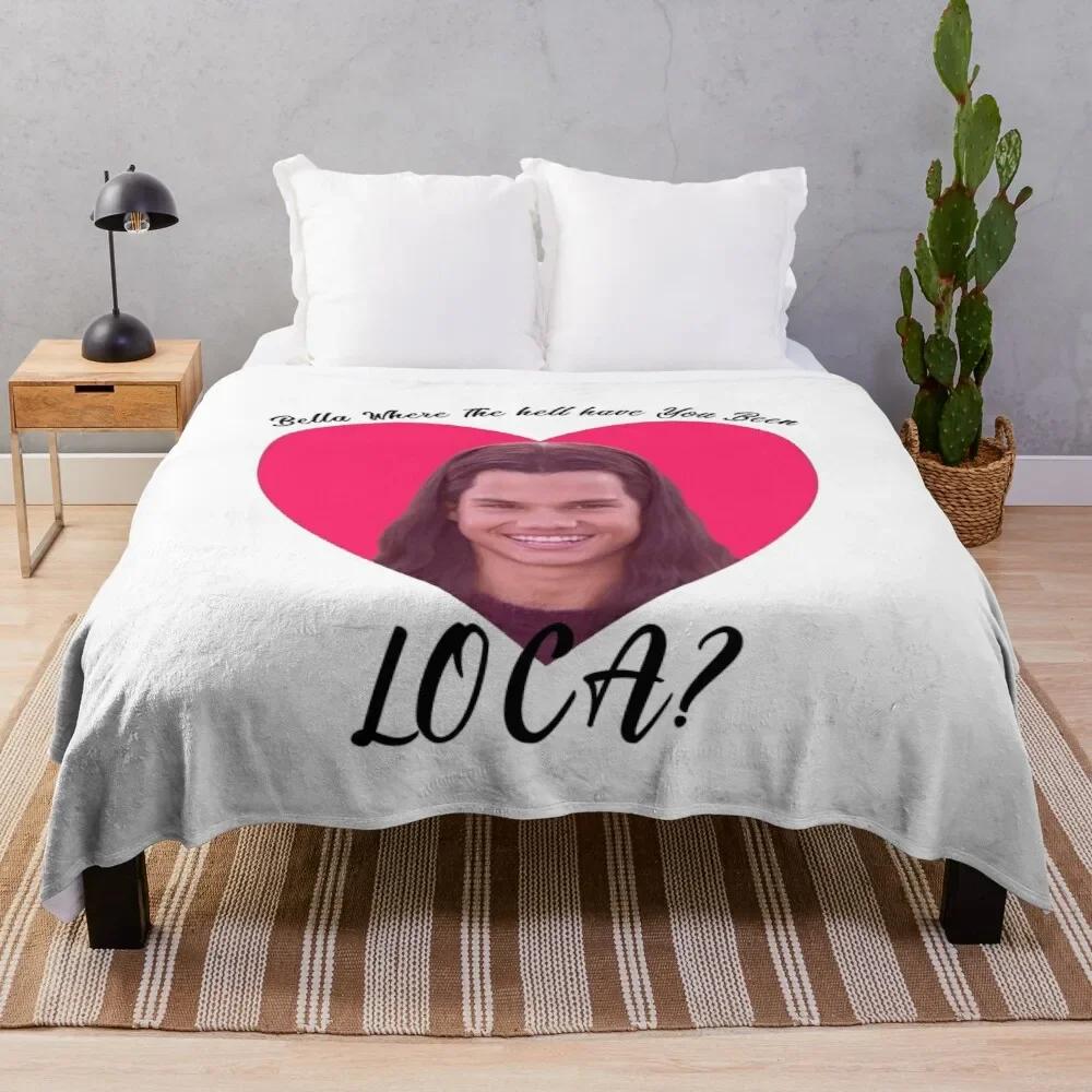Bella Where The Hell Have You Been Loca, Funny Twilight meme Throw Blanket furry blanket cotton sofa throw 75x90cm