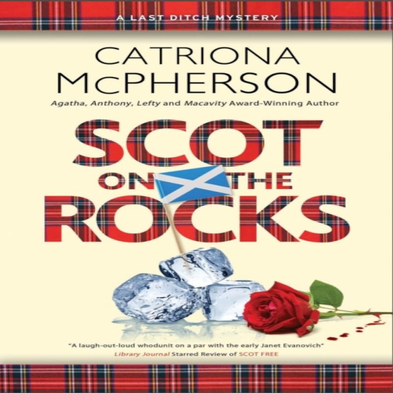 Scot On the Rocks by Catriona McPherson Hardback Book 9780727890313