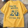 You're Weird I'll Keep You T Shirt Funny Raccoon T-Shirt Vintage Short Sleeve Tshirt Women Graphic Tees Clothes