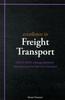 The Excellence In Freight Transport : How To Better Manage Domestic and International Logistics Transport : No. 5 Book