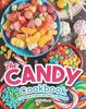 The The Candy Cookbook : A Guide with Nice Recipes To Prepare Book