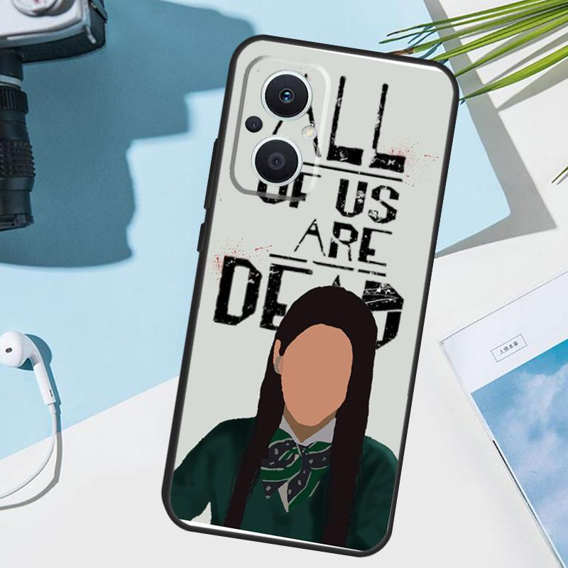 All of us are dead Case For OPPO Reno 13F 13 12 11 F 8T 7 8 10 Pro OPPO Find X8 X6 Pro X3 X5 Lite Cover Funda