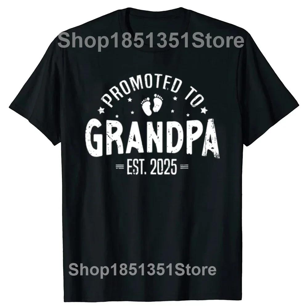 Funny Soon To Be Greats Grandpa 2025 T Shirts Summer Graphic Cotton Streetwear Short Sleeve Soon To Be Grandpa Gifts Tshirt