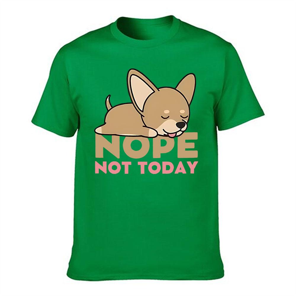 Unisexs Cotton Tshirt Cute Sleepy Chihuahua Print Nope Not Today Slogan Casual Short Sleeve Tee For Daily Wear