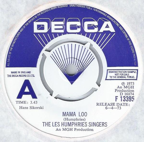 

7inch Record LES HUMPHRIES SINGERS - Mama Loo F13395PROMO Decca 1973 UK Pop Used