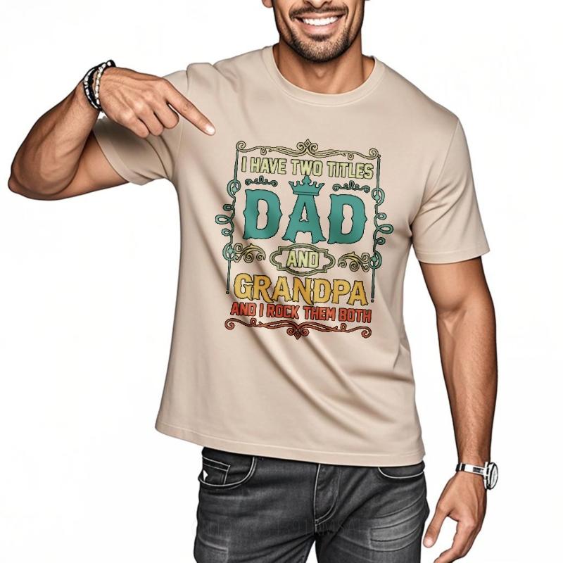 Breathable Tee Oneck Tshirt Oversized Top I Have Two Titles Dad And Grandpa And I Rock Them Both Everyday Women Tee Shirt