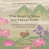 The Snail Is Slow But Never Late by Jungmok Hardback Book 9781529442588