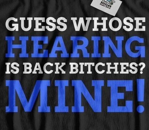 

Unisex Funny Hearing Aid T-Shirt Eardrum Surgery Gift Tympanoplasty Otolaryngoly XL