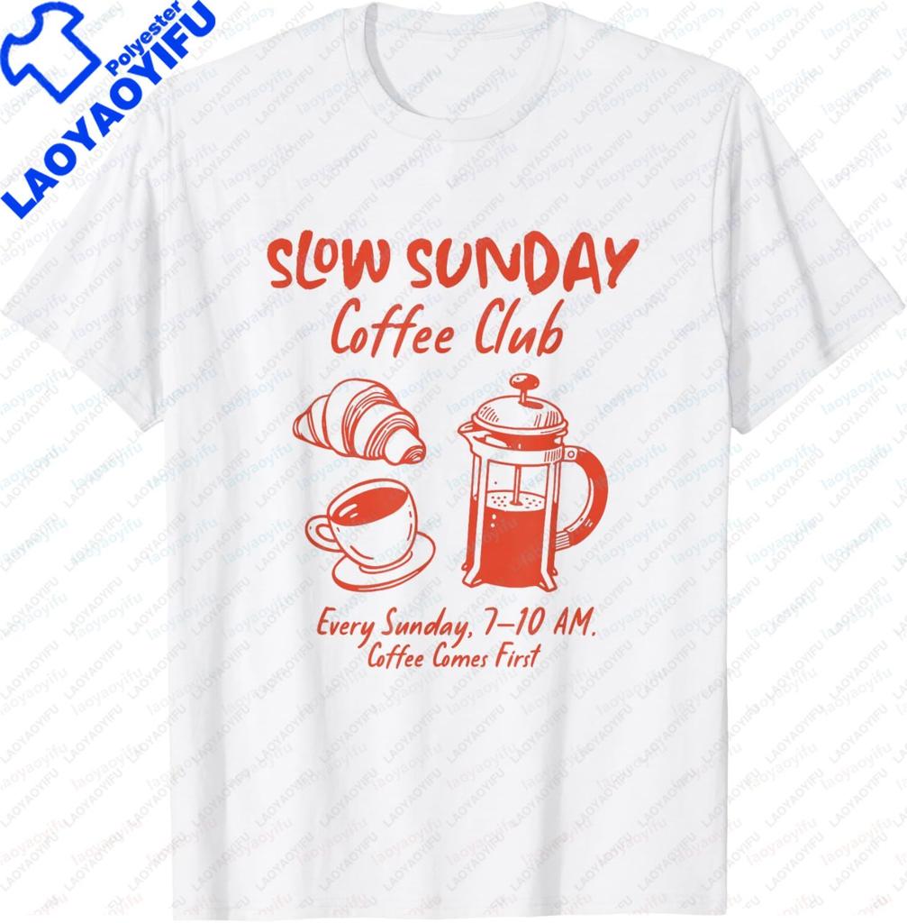 Slow Sunday Coffee Club Croissant French Press Coffee Lovers TShirt Fashionable Casual and Breathable Highend Mens Clothing