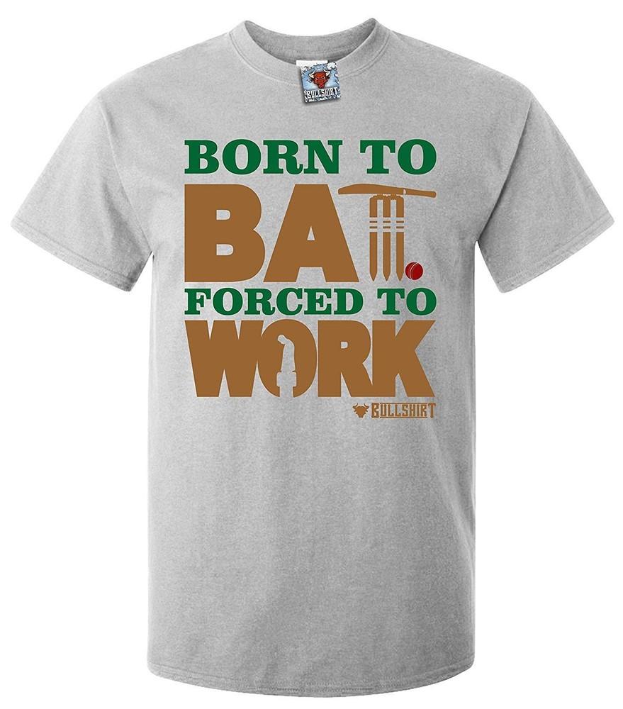 

Men s Born to Bat Forced to Work T-Shirt Cricket Sport Catch Playing Batting 4XL