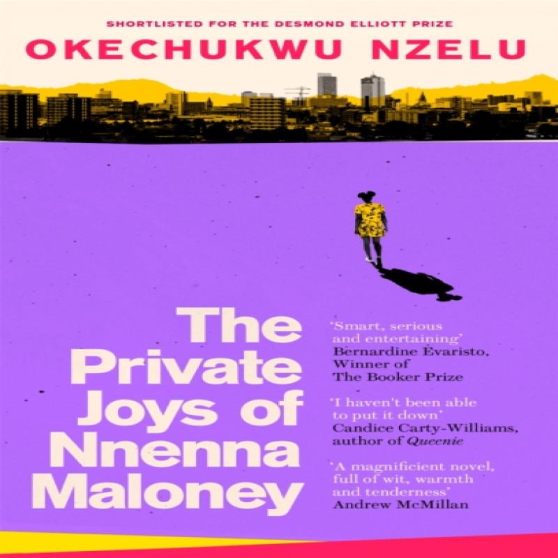 The Private Joys of Nnenna Maloney by Okechukwu Nzelu Paperback Book 9780349701035