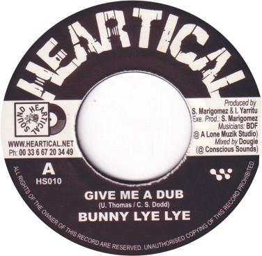 7inch Record BUNNY LIE LIE / LITTLE DANY - Give Me A Dub / Met Le Faya HS010 Heartical 2004 France Reggae, Ska & Dub Used