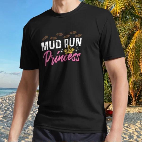 New Shirt Mud Run Princess For A Mudding Mudd Active T-Shirt Funny Size S to 5XL S