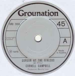 

7inch Record CORNELL CAMPBELL - Gorgan At The Ginesos GRO2006 Grounation 1975 UK Reggae, Ska & Dub Used