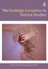 The The Routledge Companion To Dance Studies Book