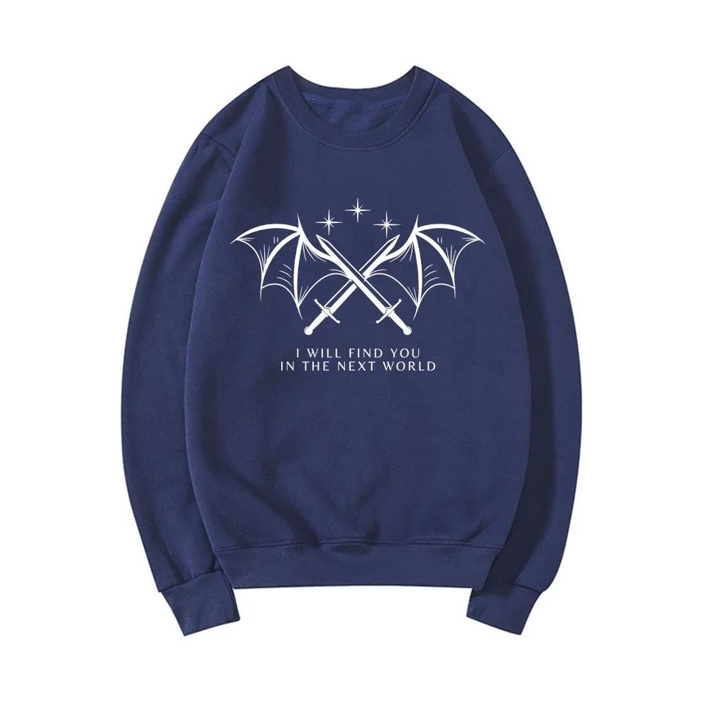 I Will Find You In The Next World Sweatshirt Velaris Sweatshirts Cassian Quotes Pullover ACOTAR Sweater Women Graphic Hoodies