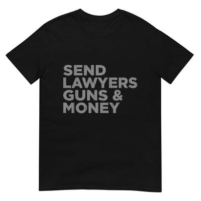 Send Lawyers Guns Money T-Shirt