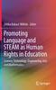 The Promoting Language and STEAM As Human Rights In Education : Science, Technology, Engineering, Arts and Mathematics Book